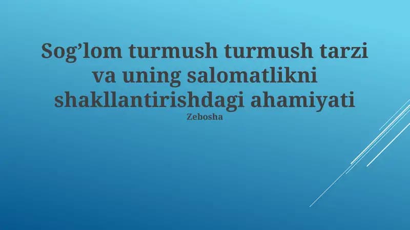 Sog’lom turmush turmush tarzi va uning salomatlikni shakllantirishdagi ahamiyati