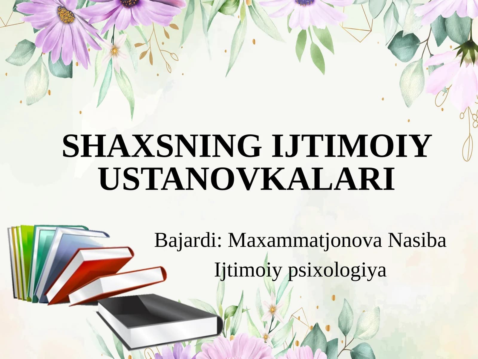 SHAXSNING IJTIMOIY USTANOVKALARI