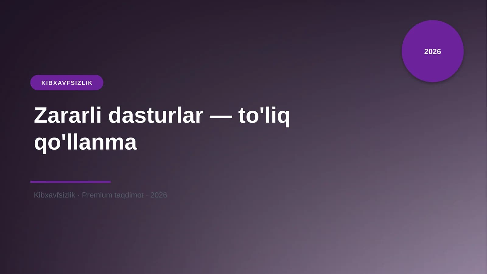 Zararli dasturlar — to'liq qo'llanma