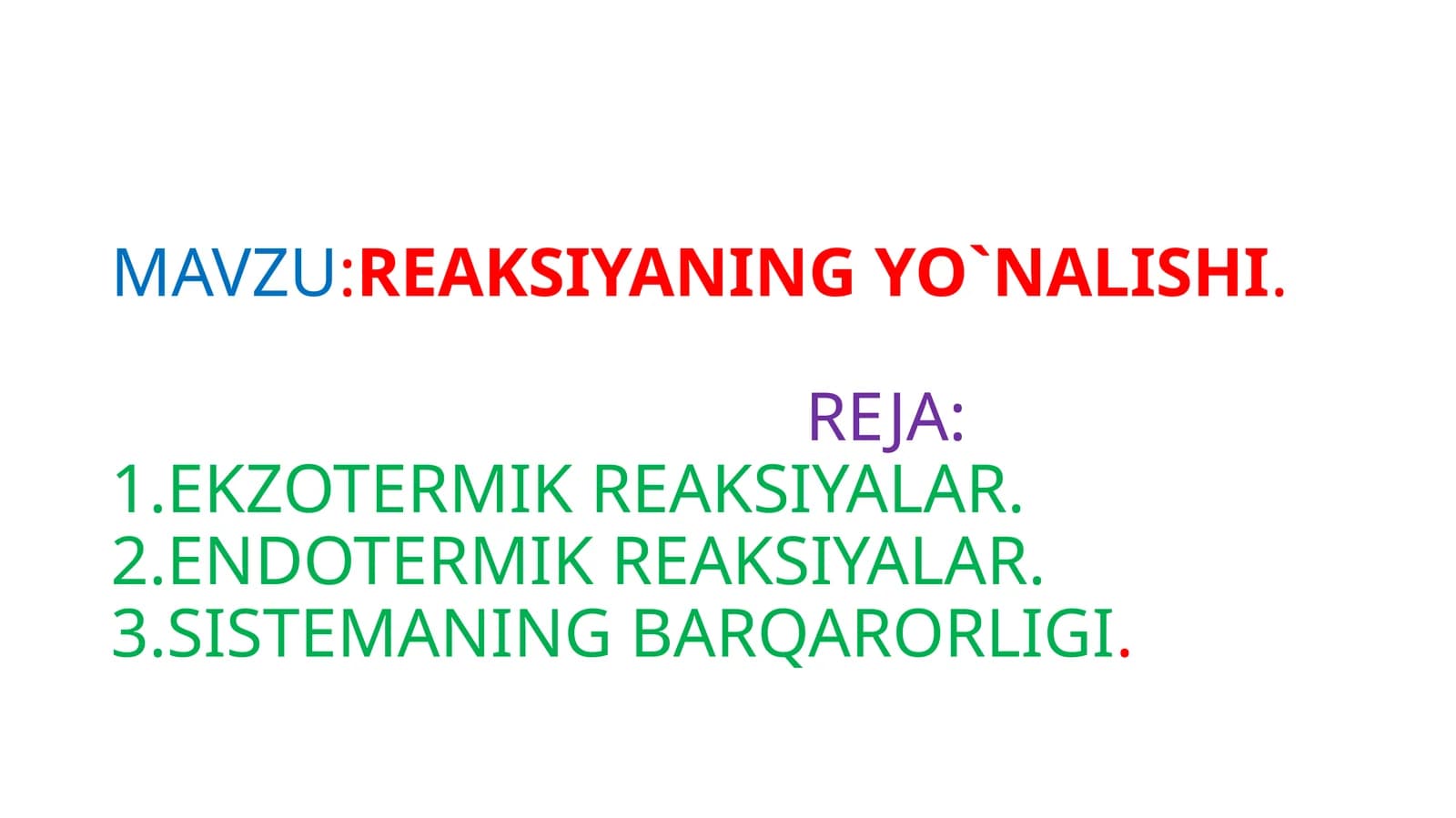 REAKSIYANING YO`NALISHI