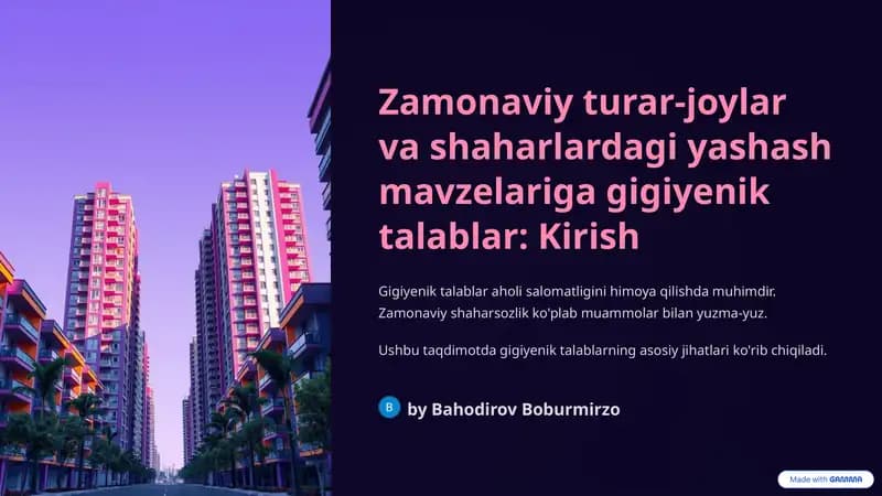 Zamonaviy turar-joylar va shaharlardagi yashash mavzelariga gigiyenik talablar