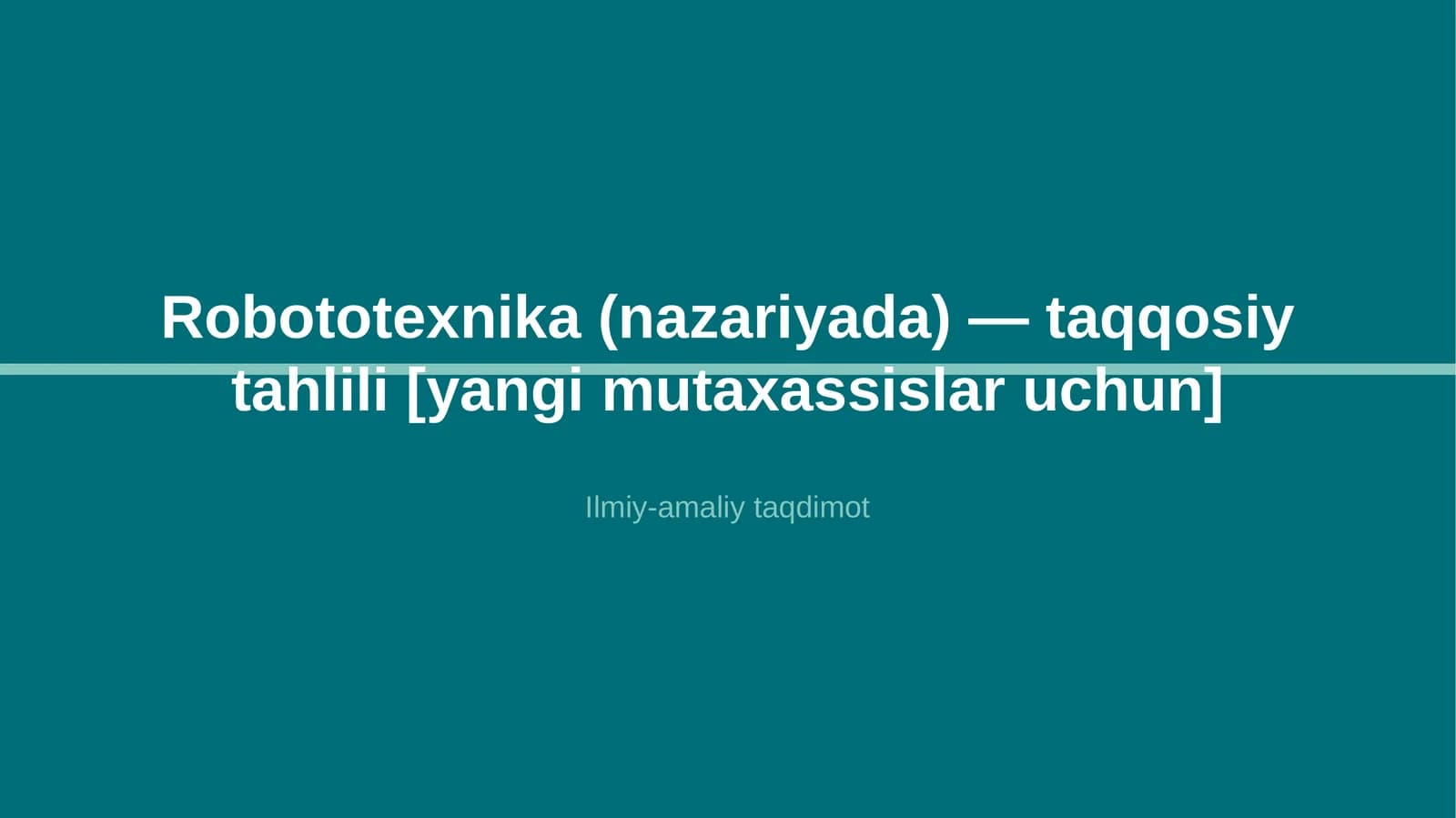 Robototexnika (nazariyada) — taqqosiy tahlili [yangi mutaxassislar uchun]