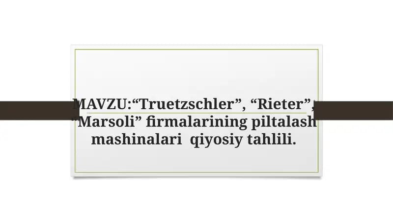 Truetzschler, Rieter, Marsoli firmalari piltalash mashinalari qiyosiy tahlili