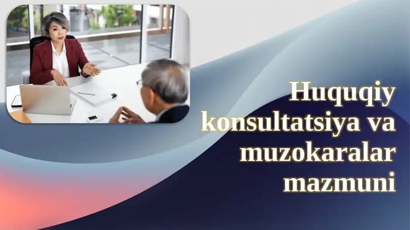 Huquqiy konsultatsiya va muzokaralar mazmuni