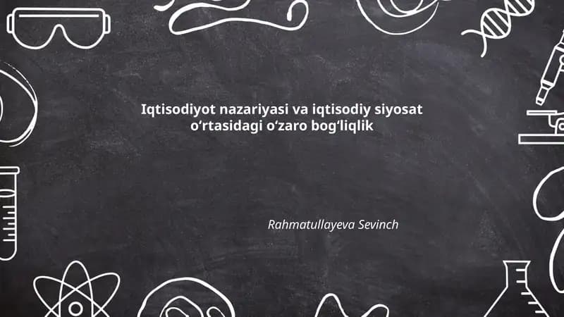 Iqtisodiyot nazariyasi va iqtisodiy siyosat oʻrtasidagi oʻzaro bogʻliqlik
