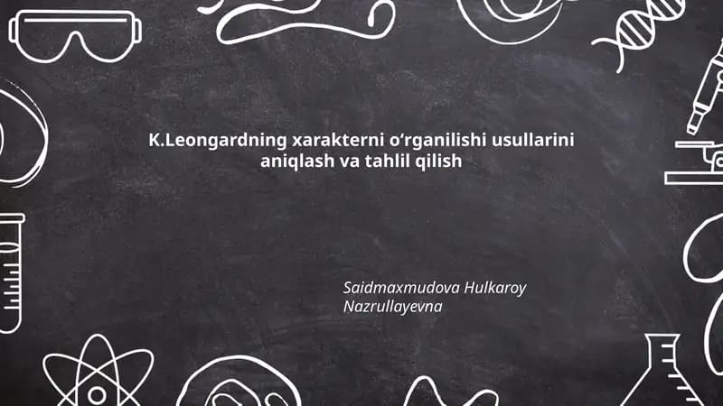 K.Leongardning xarakterni oʻrganilishi usullarini aniqlash va tahlil qilish