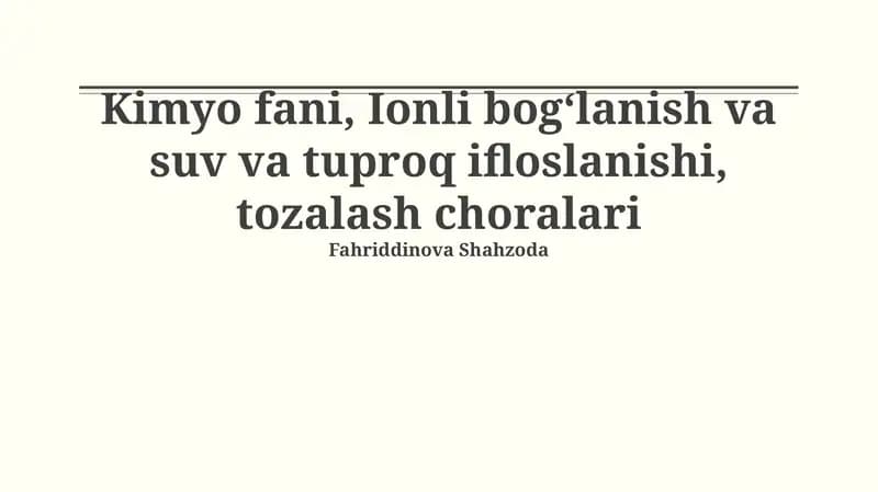 Kimyo fani, Ionli bogʻlanish va suv va tuproq ifloslanishi, tozalash choralari
