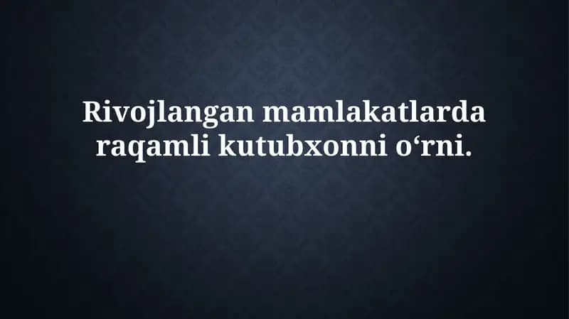 Raqamli kutubxonalarning rivojlanishi