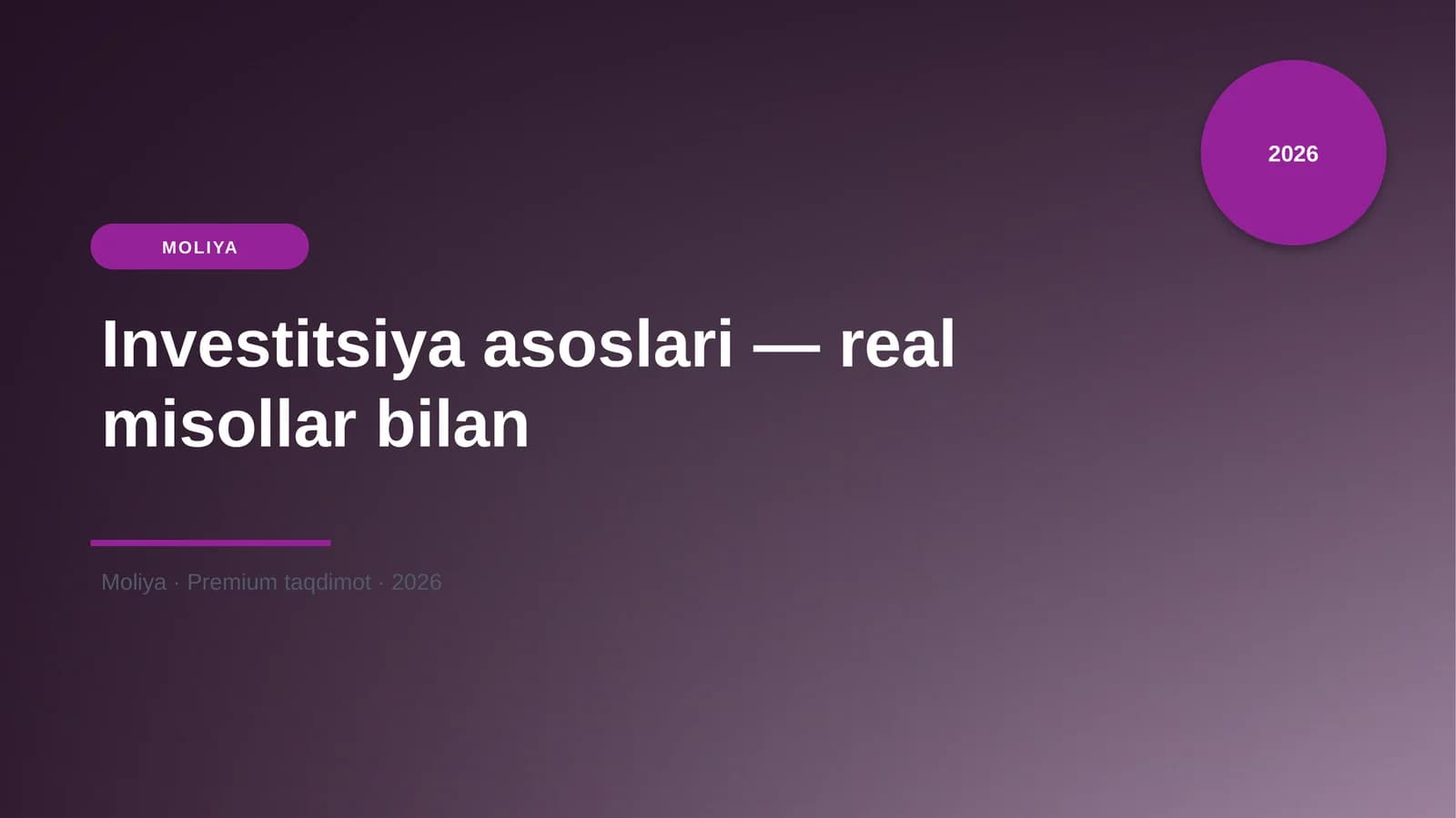 Investitsiya asoslari — real misollar bilan