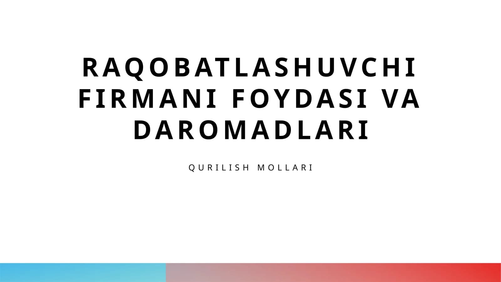 Raqobatlashuvchi firmani foydasi va daromadlari