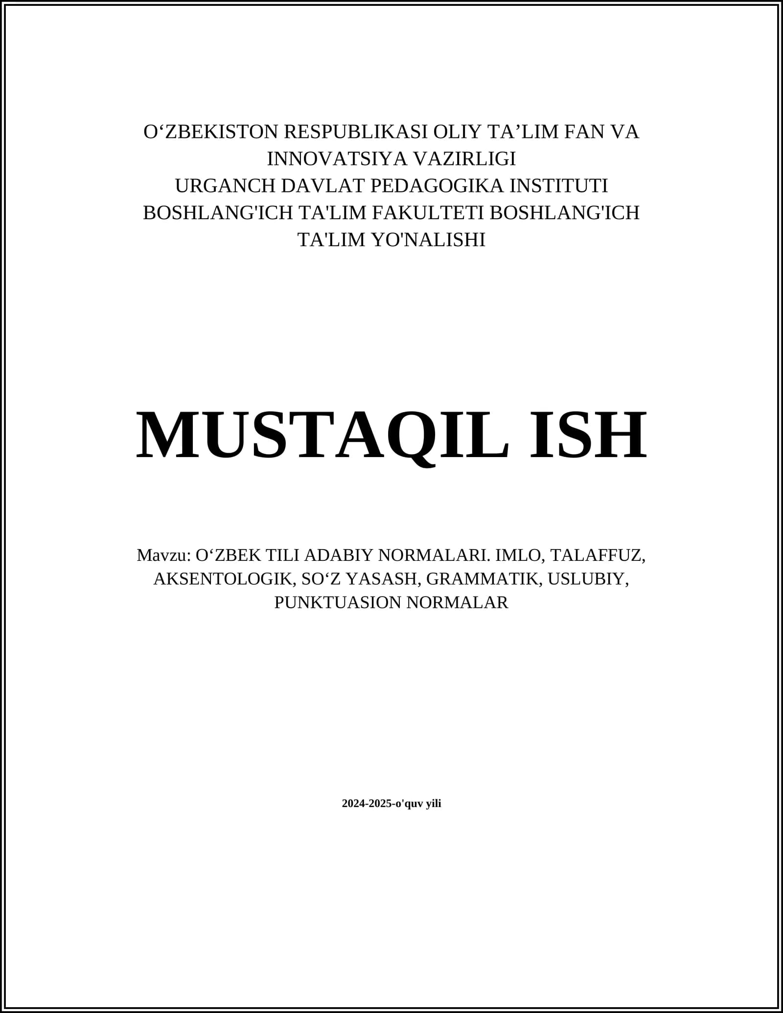 OʻZBEK TILI ADABIY NORMALARI. IMLO, TALAFFUZ, AKSENTOLOGIK, SOʻZ YASASH, GRAMMATIK, USLUBIY, PUNKTUASION NORMALAR