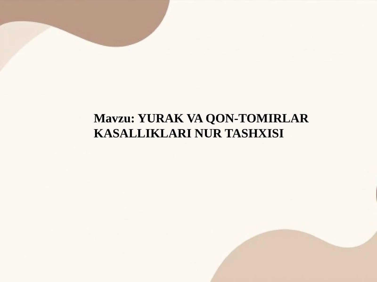 YURAK VA QON-TOMIRLAR KASALLIKLARI NUR TASHXISI