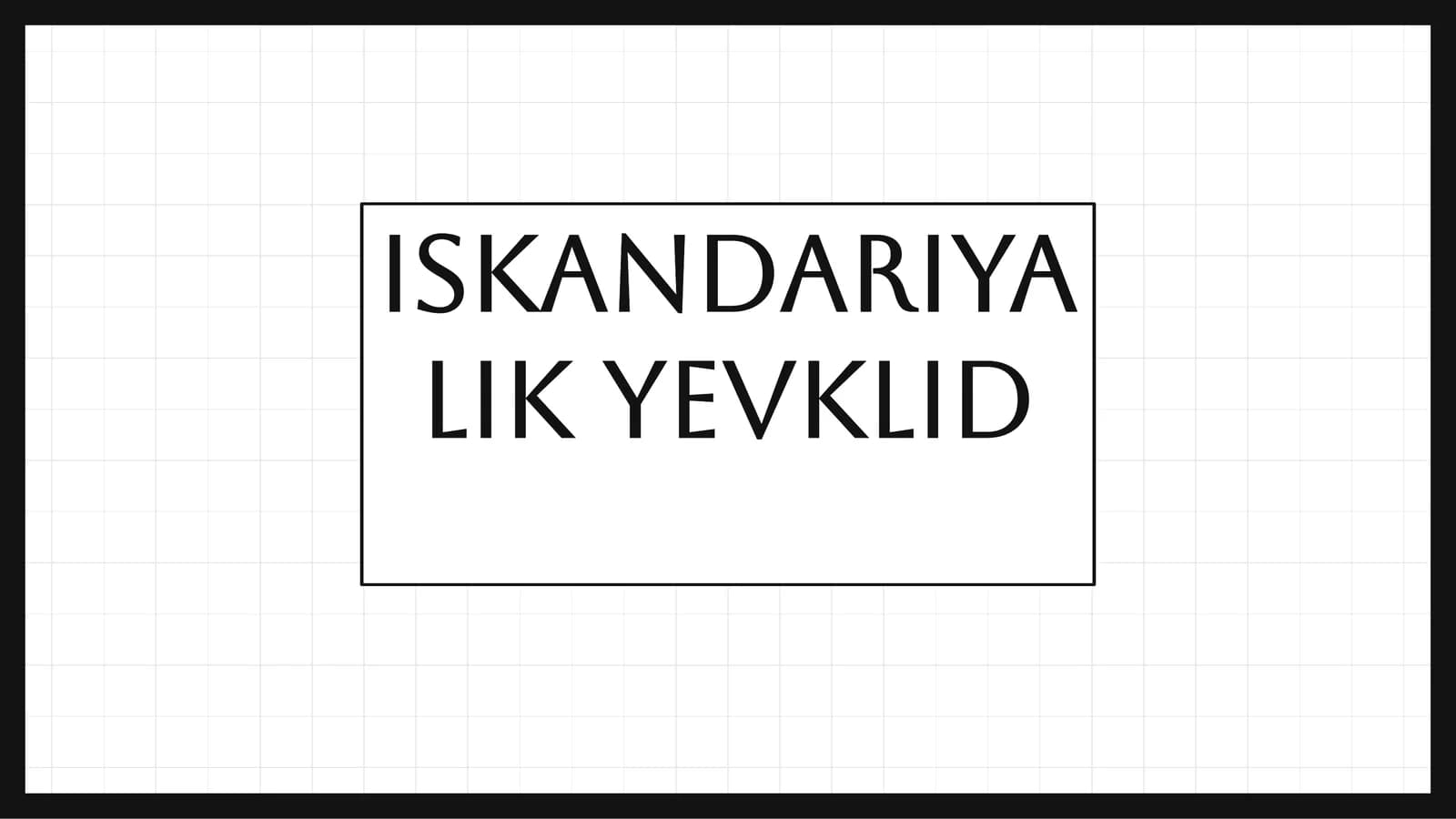 Matematika - Iskandariyalik Yevklid hayoti va merosi