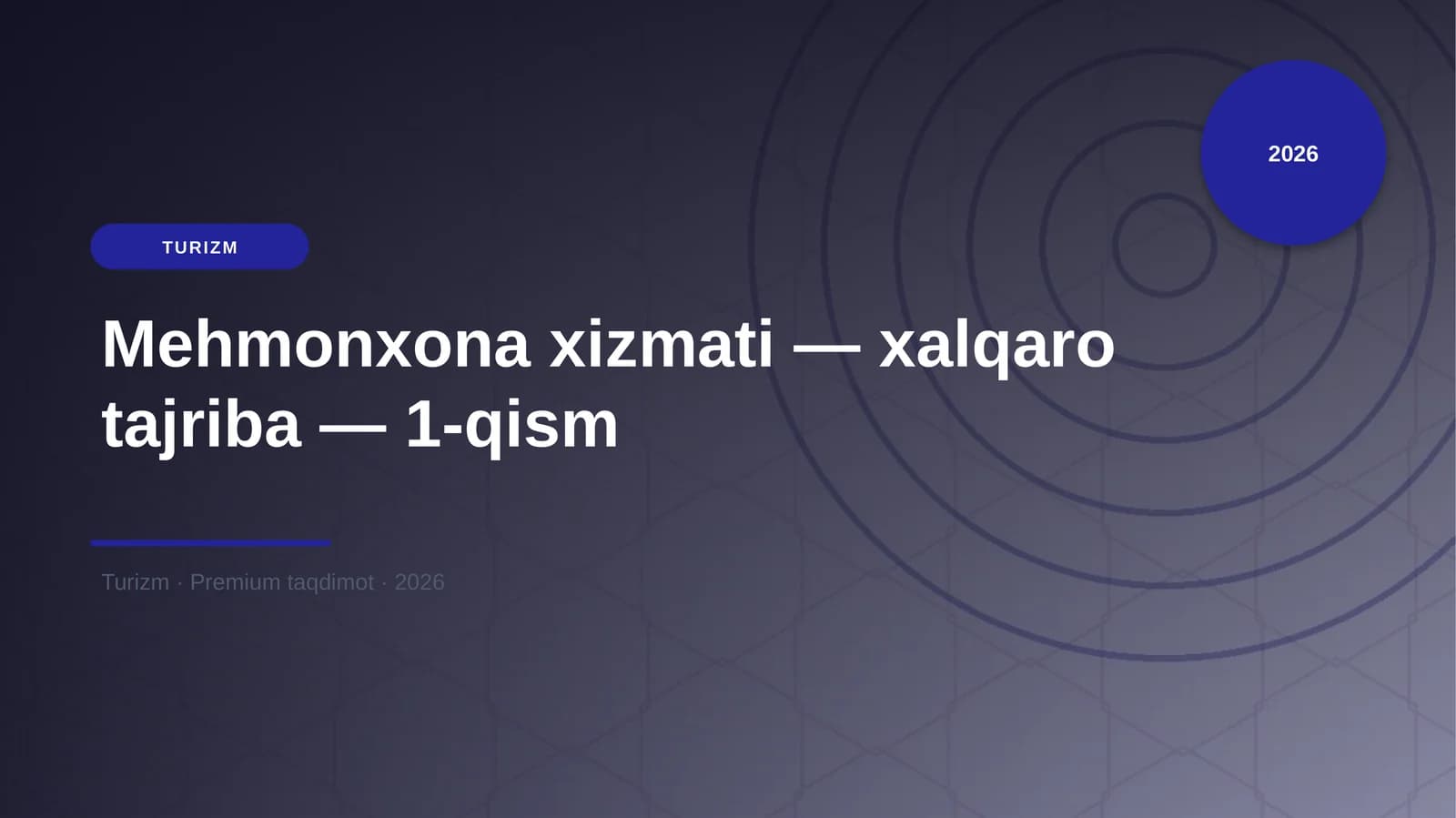 Mehmonxona xizmati — xalqaro tajriba — 1-qism
