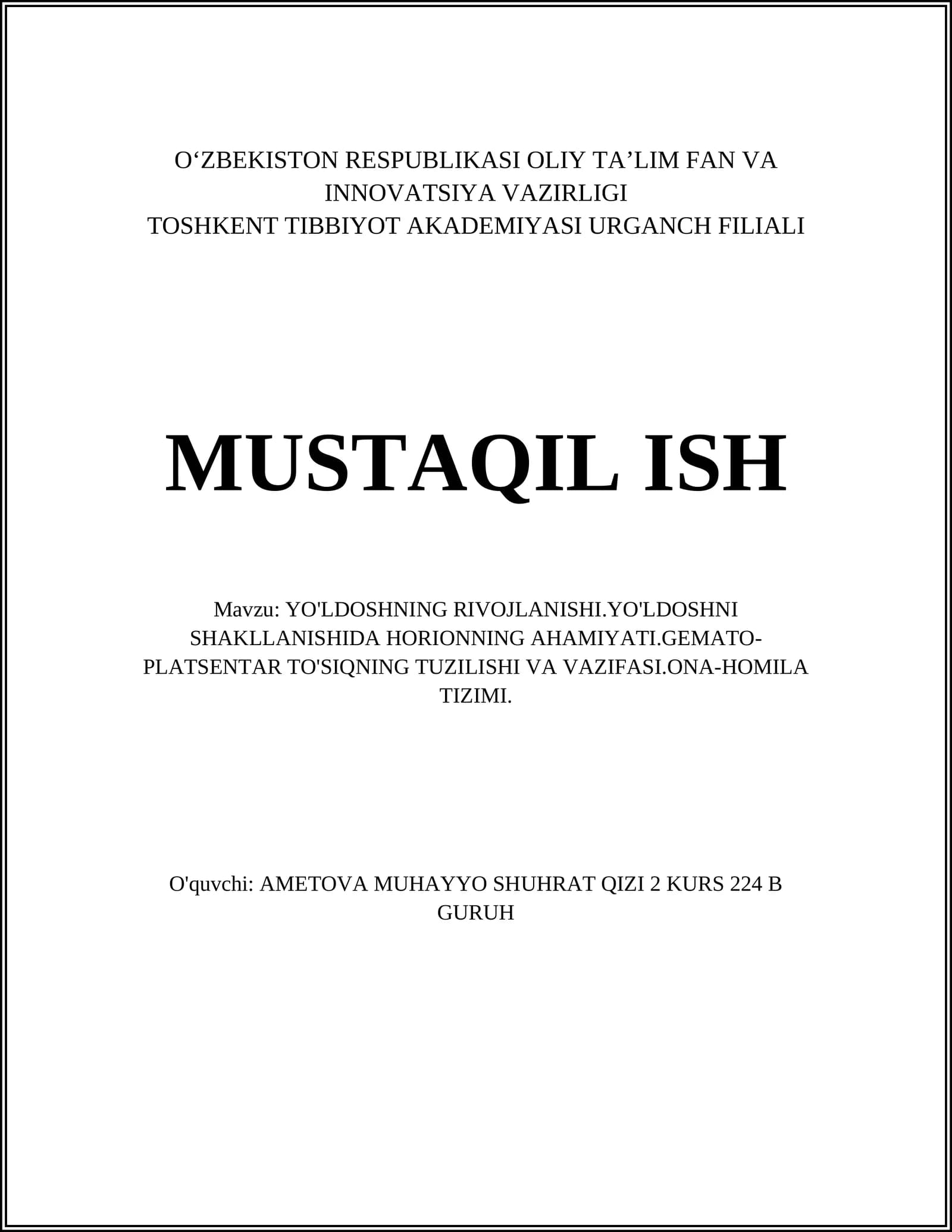 YO'LDOSHNING RIVOJLANISHI.YO'LDOSHNI SHAKLLANISHIDA HORIONNING AHAMIYATI.GEMATO-PLATSENTAR TO'SIQNING TUZILISHI VA VAZIFASI.ONA-HOMILA TIZIMI