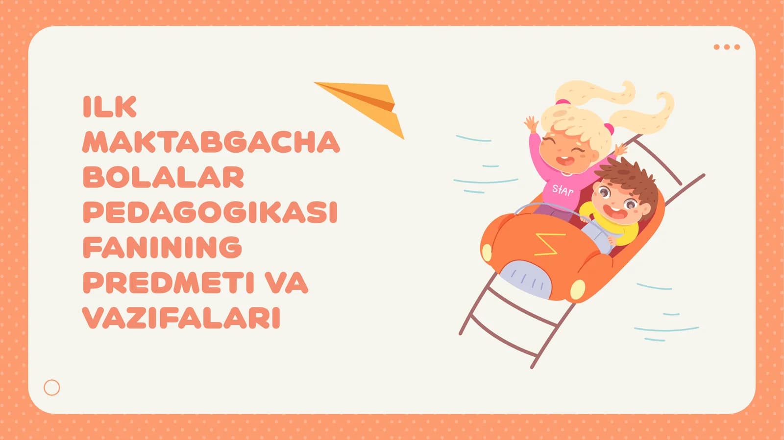 ILK MAKTABGACHA BOLALAR PEDAGOGIKASI FANINING PREDMETI VA VAZIFALARI