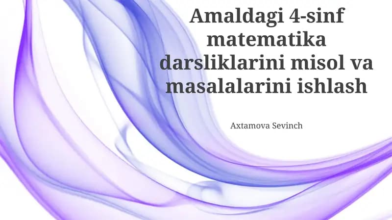Amaldagi 4-sinf matematika darsliklarini misol va masalalarini ishlash