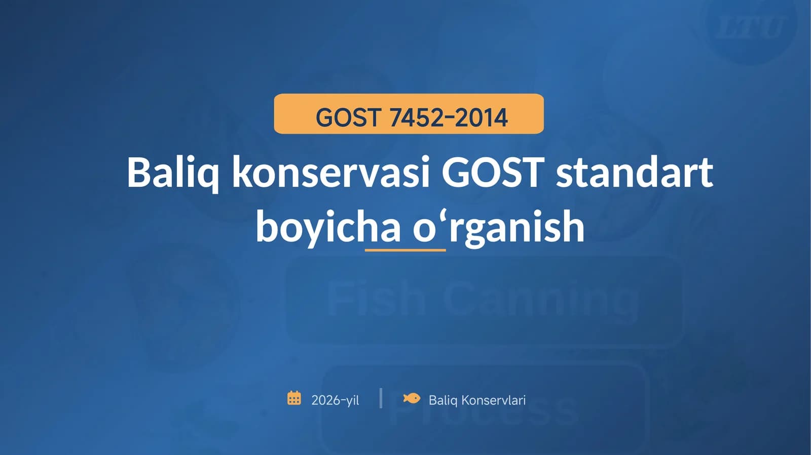Baliq konservasi GOST standart boyicha oʻrganish