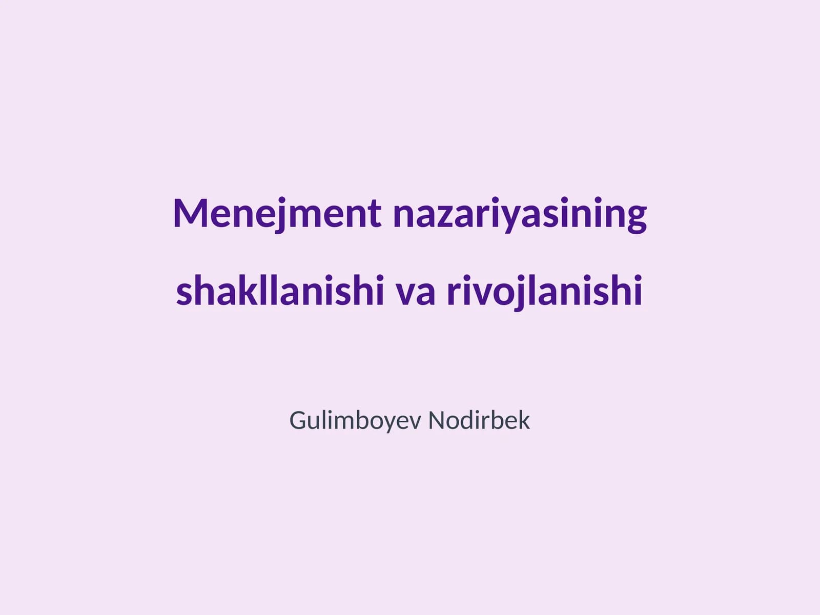 Menejment nazariyasining shakllanishi va rivojlanishi