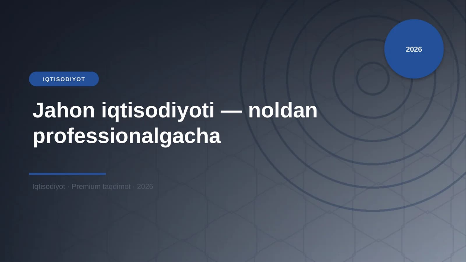 Jahon iqtisodiyoti — noldan professionalgacha