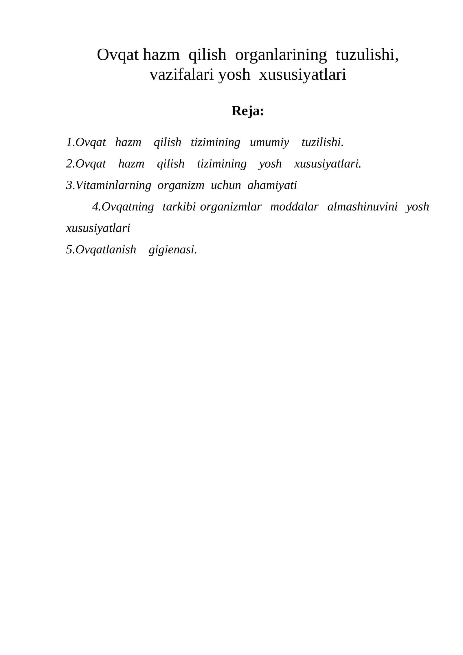 Ovqat hazm qilish organlarining tuzulishi, vazifalari yosh xususiyatlari