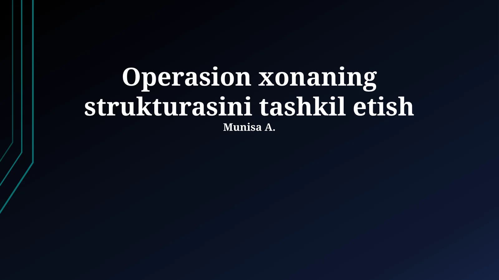Operasion xonaning strukturasini tashkil etish