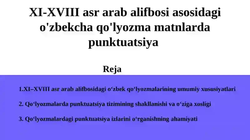 XI-XVIII asrarda Balif bosidagi O'zbekcha qo'lyozmalar punktuatsiyasi