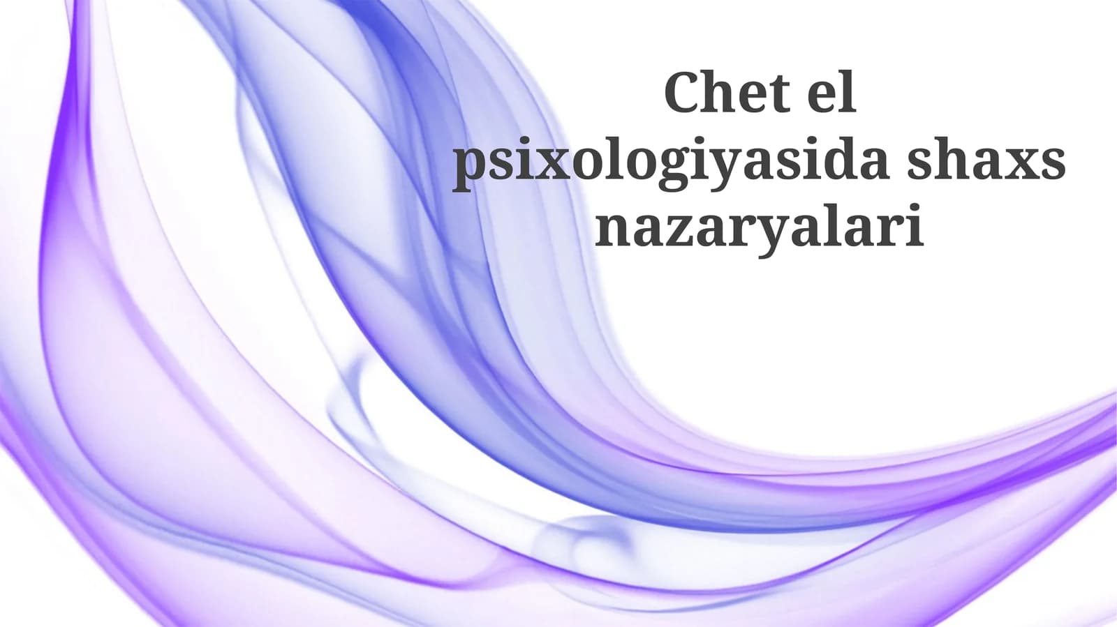 Chetning Psixologiyasidagi Shaxsiyat Nazariyalari