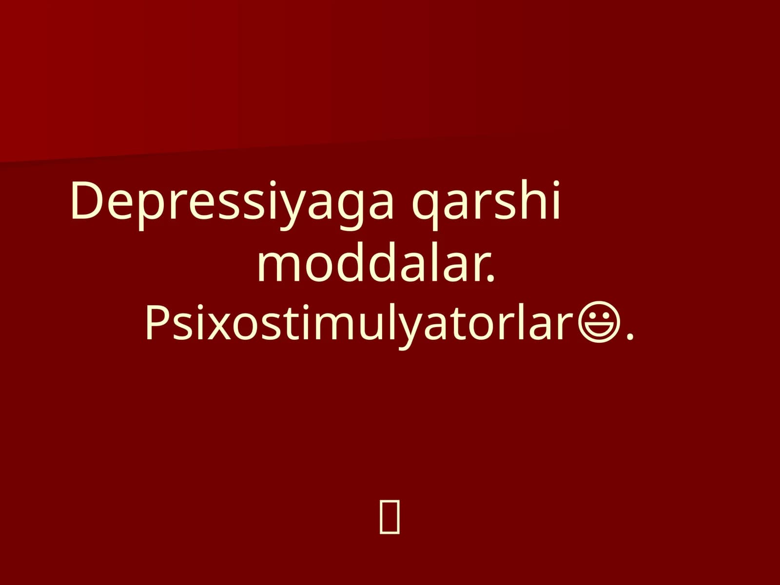 Depressiyaga qarshi            moddalar