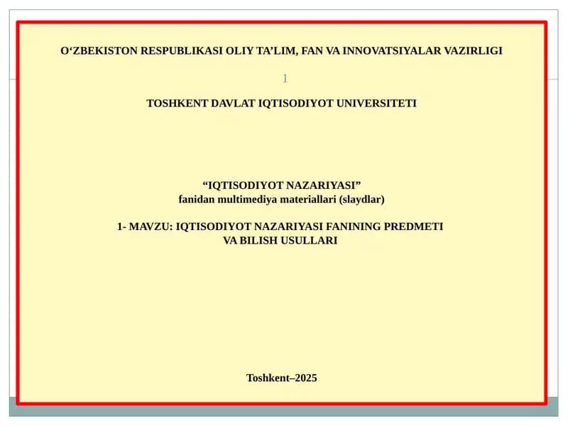 IQTISODIYOT NAZARIYASI FANINING PREDMETI VA BILISH USULLARI