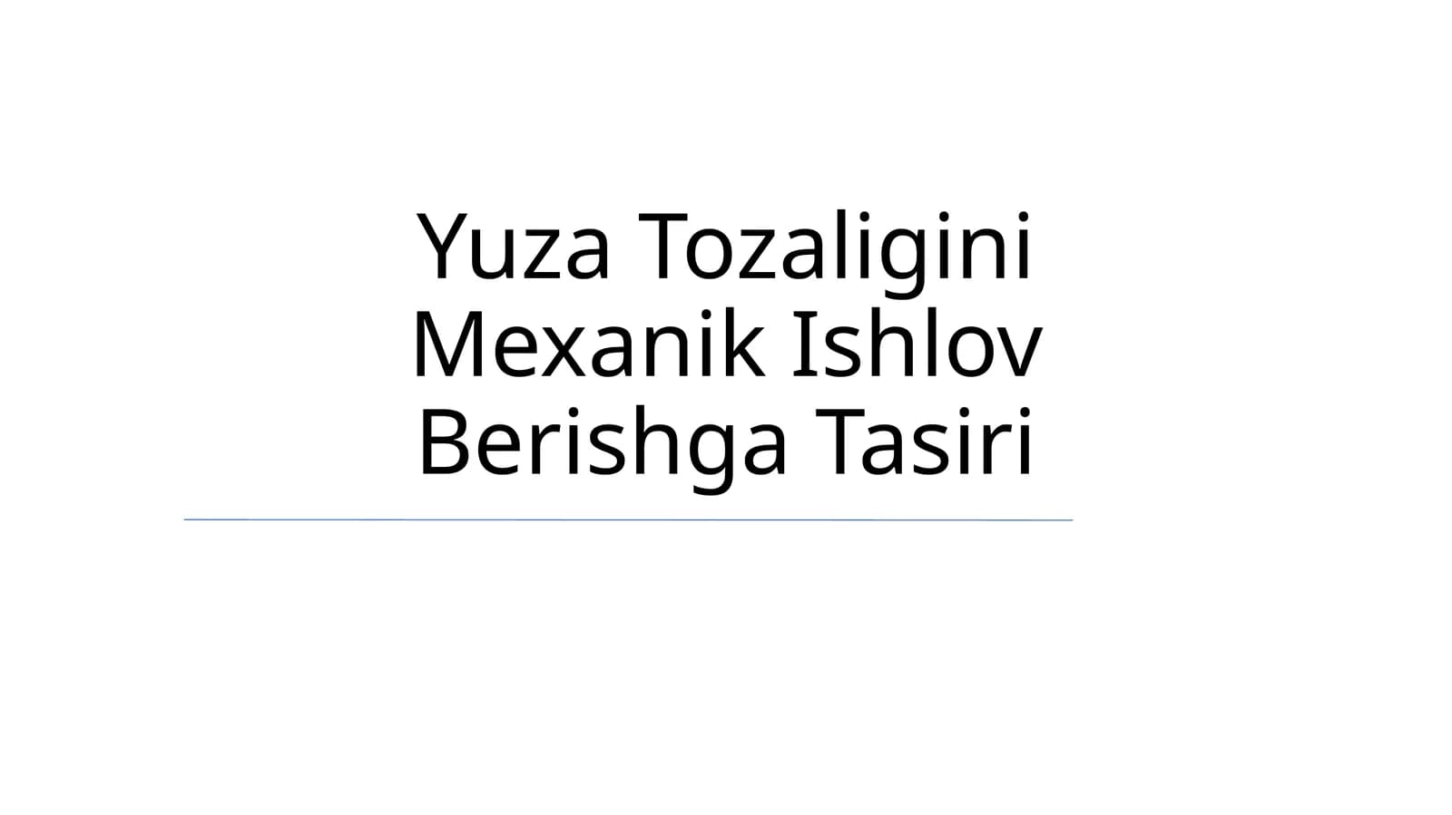 Yuza Tozaligini Mexanik Ishlov Berishga Tasiri