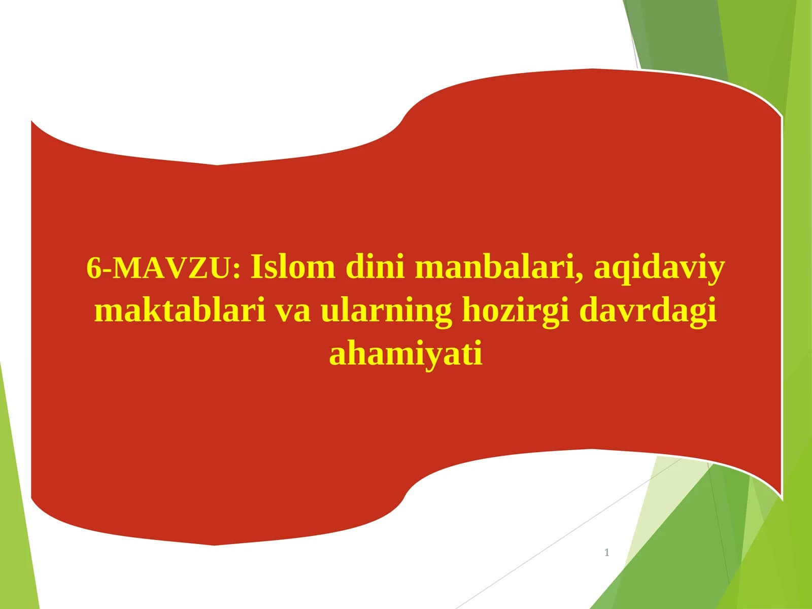 Islom dinimanbalari, aqidaviymaktablari va ularning hozirgi davrdagi ahamiyati