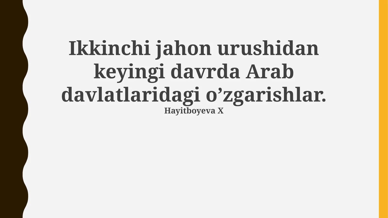 Ikkinchi jahon urushidan keyin Arab davlatlaridagi o’zgarishlar