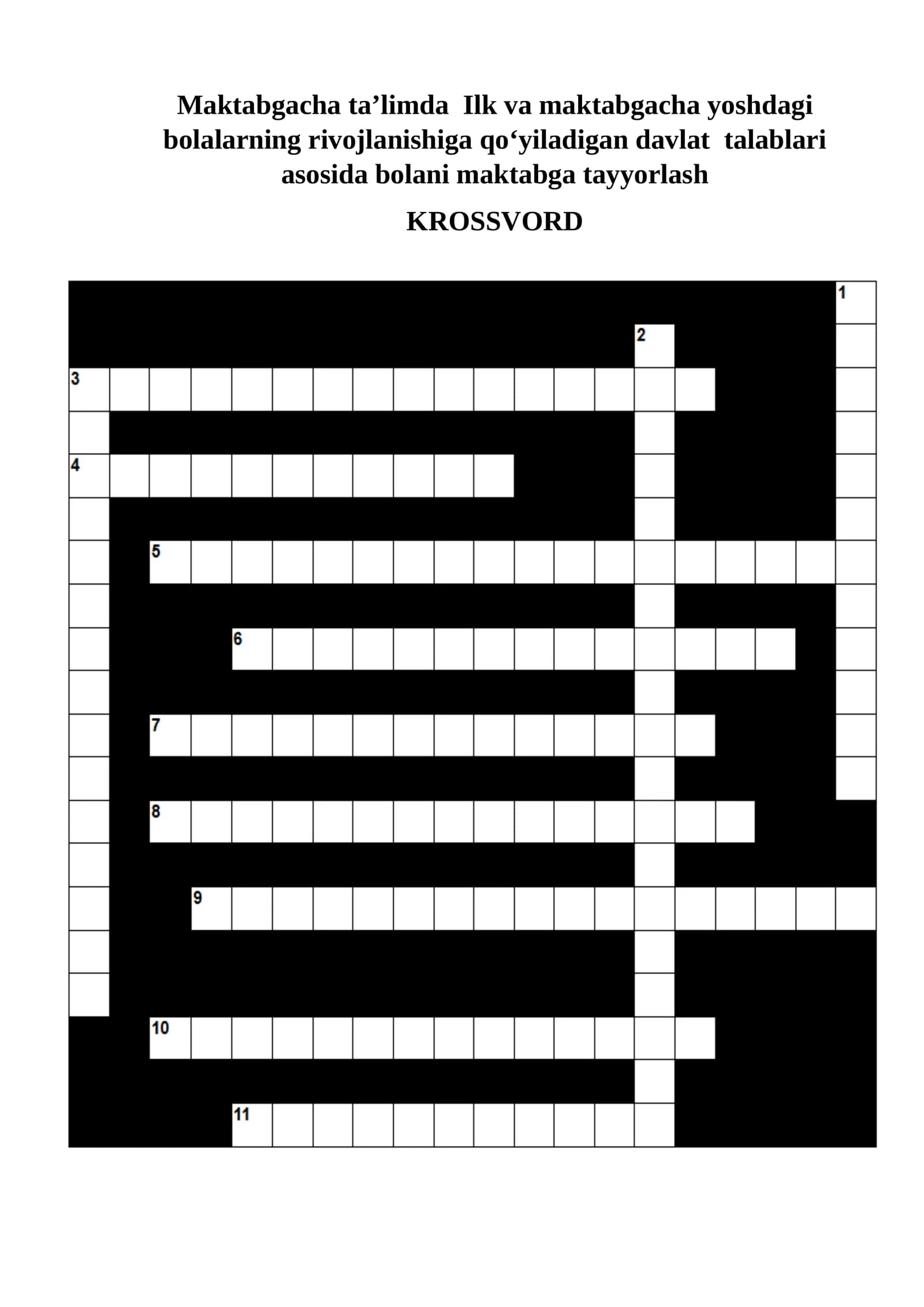 Maktabgacha taʼlimda  Ilk va maktabgacha yoshdagi bolalarning rivojlanishiga qoʻyiladigan davlat  talablari asosida bolani maktabga tayyorlash Krossvord