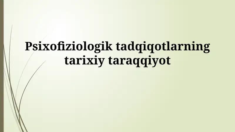 Psixofiziologik tadqiqotlarningtarixiytaraqqiyot
