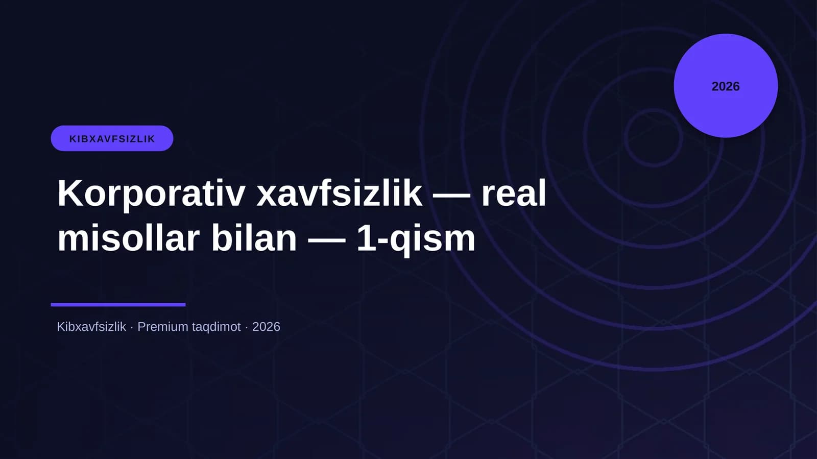 Korporativ xavfsizlik — real misollar bilan — 1-qism