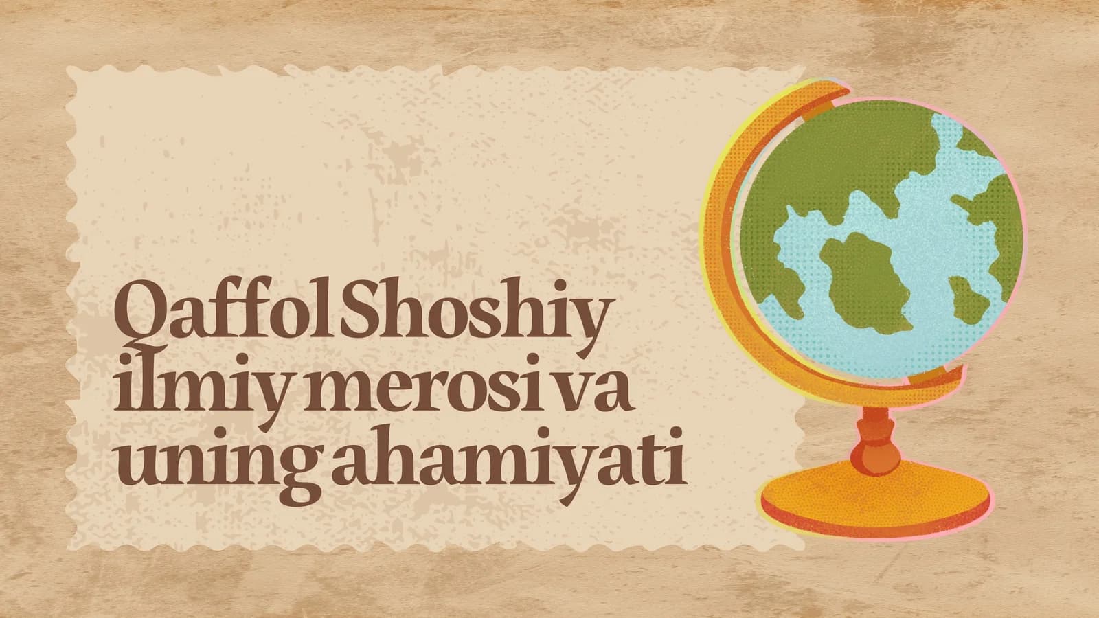 Qaffol Shoshiy ilmiy merosi va uning ahamiyati