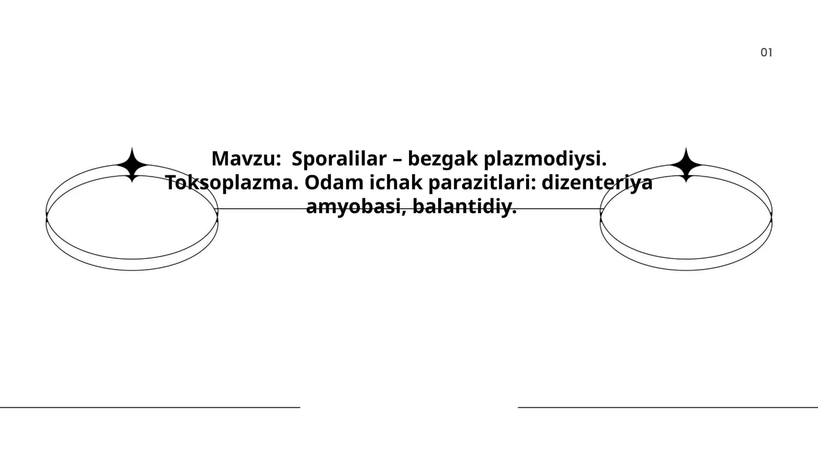 Sporalilar – bezgak plazmodiysi. Toksoplazma. Odam ichak parazitlari, dizenteriya  amyobasi, balantidiy