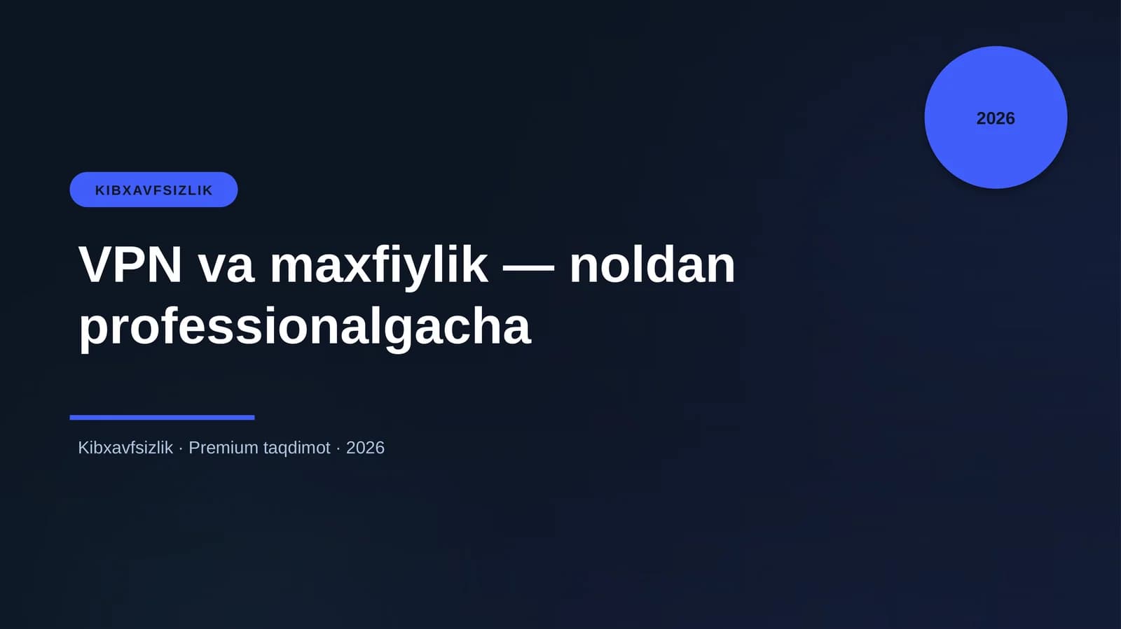 VPN va maxfiylik — noldan professionalgacha