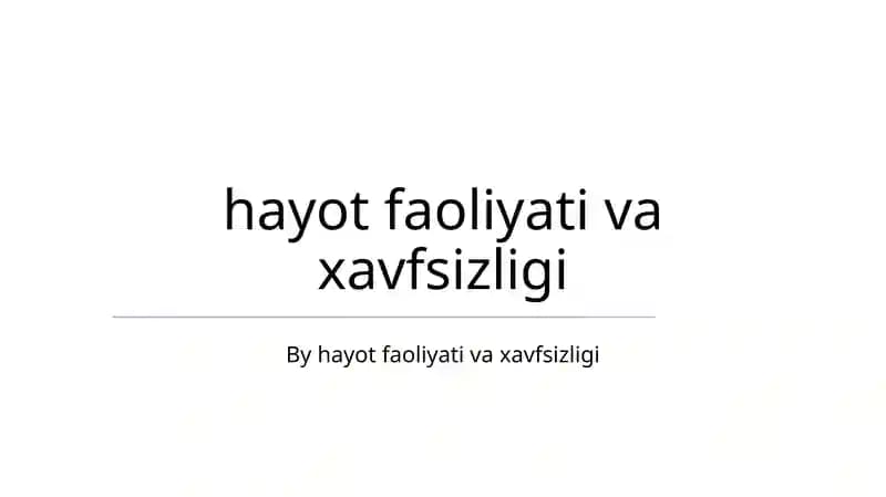 Hayot faoliyati va xavfsizligi