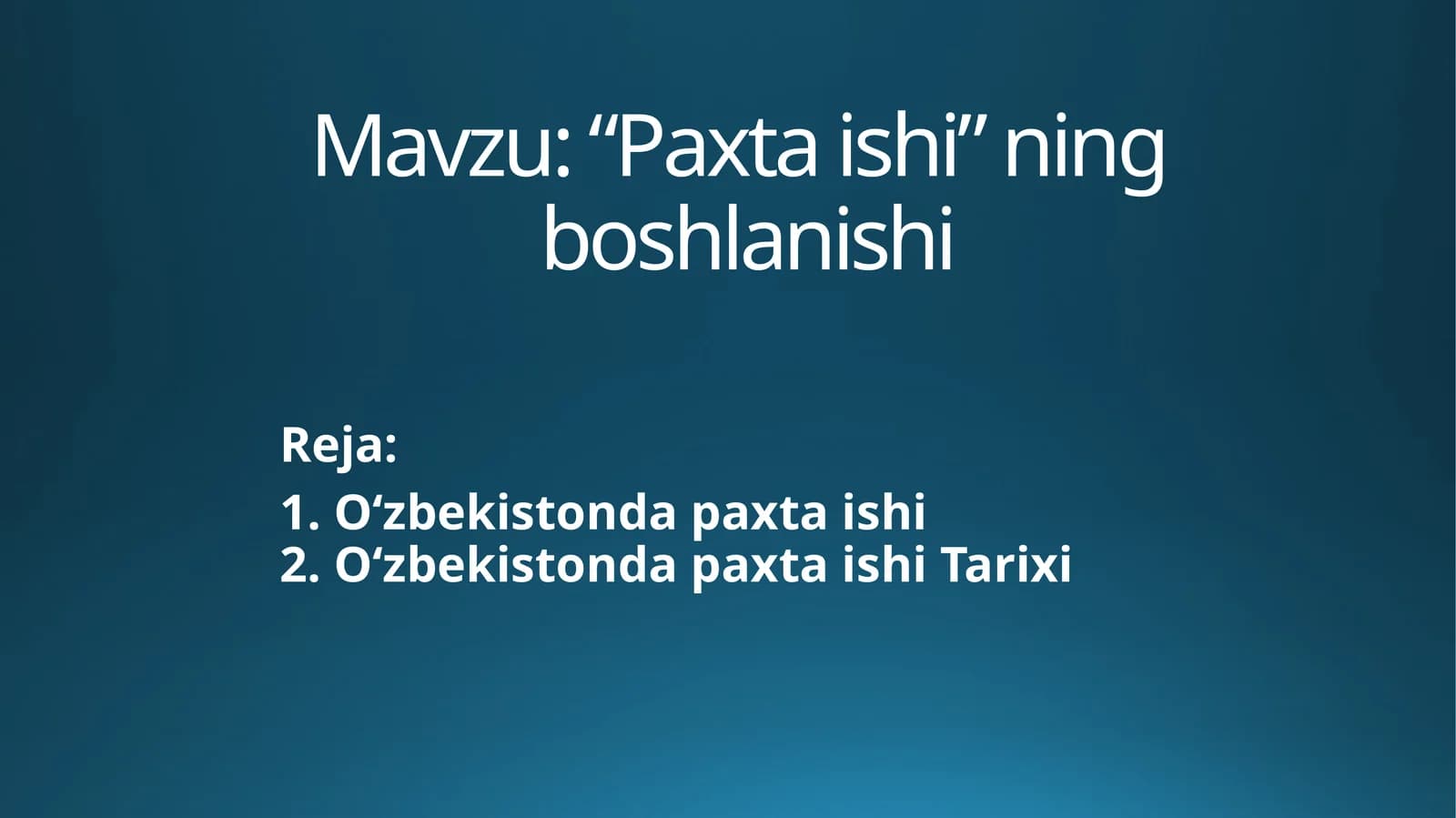 “Paxta ishi” ning boshlanishi