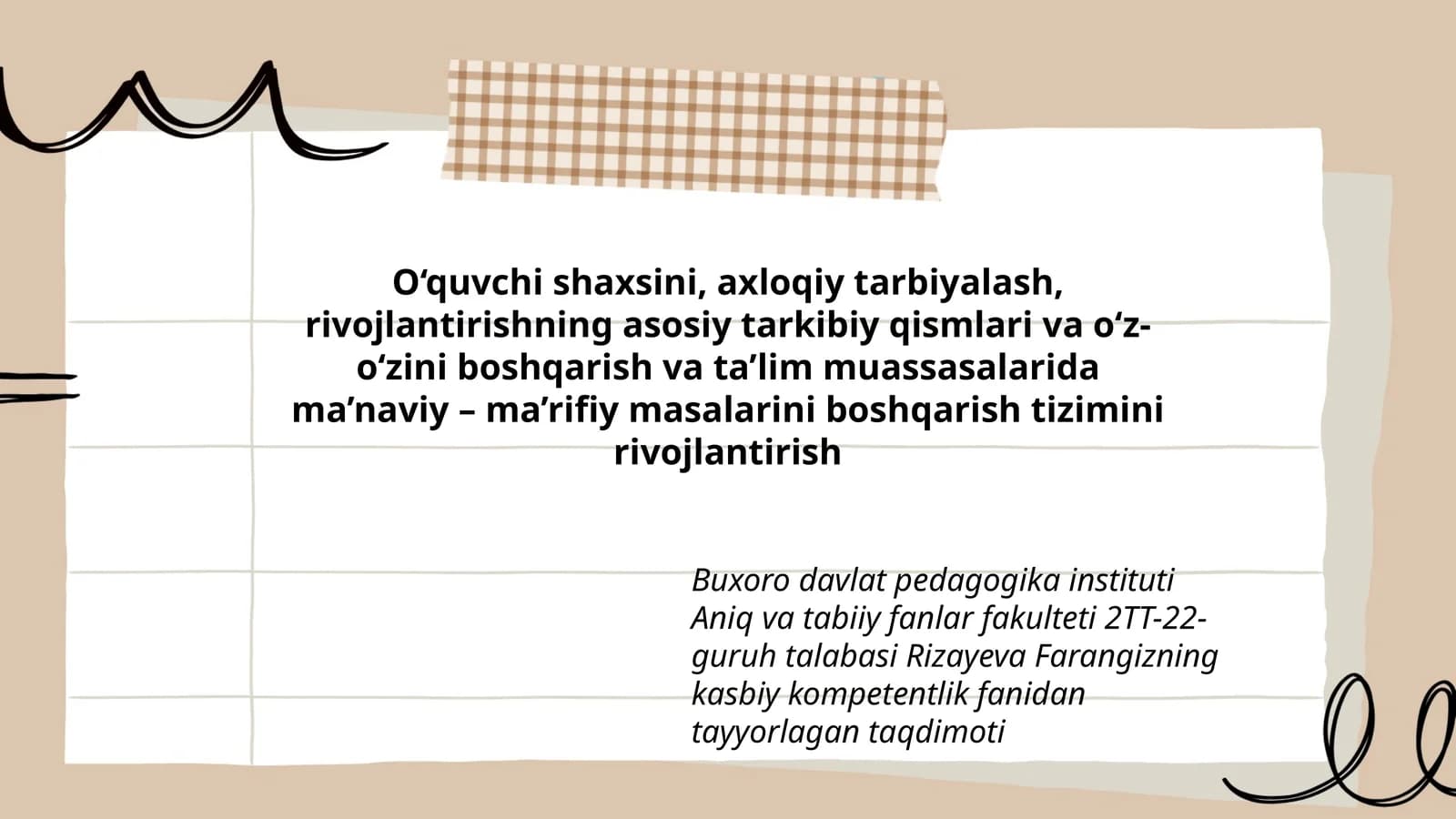 Buxoro davlat pedagogika instituti Aniq va tabiiy fanlar fakulteti 2TT-22-guruh talabasi Rizayeva Farangizning kasbiy kompetentlik fanidan tayyorlagan taqdimoti