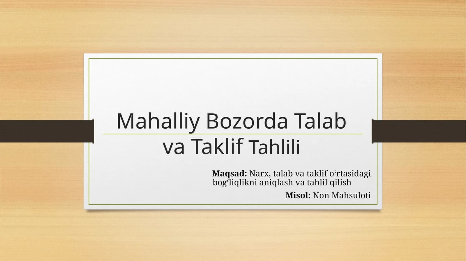 Mahalliy Bozorda Talab va Taklif Tahlili Misol: Non Mahsuloti