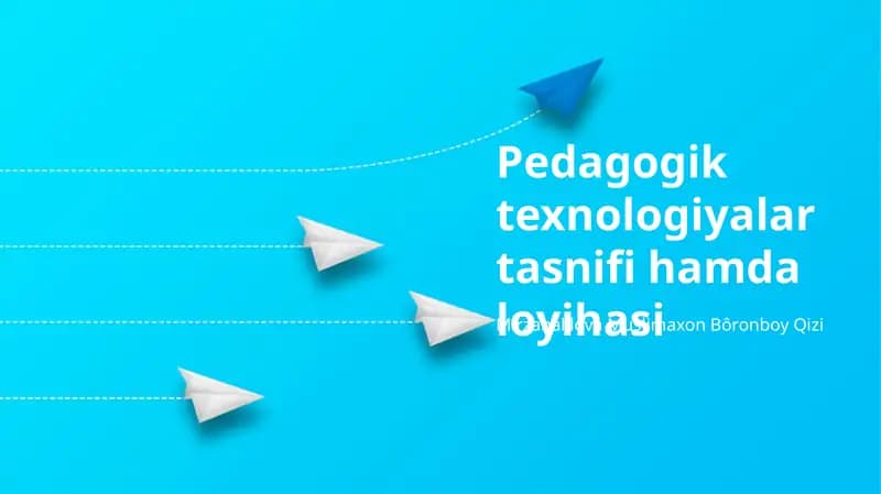 Pedagogik texnologiyalar tasnifi hamda loyihasi