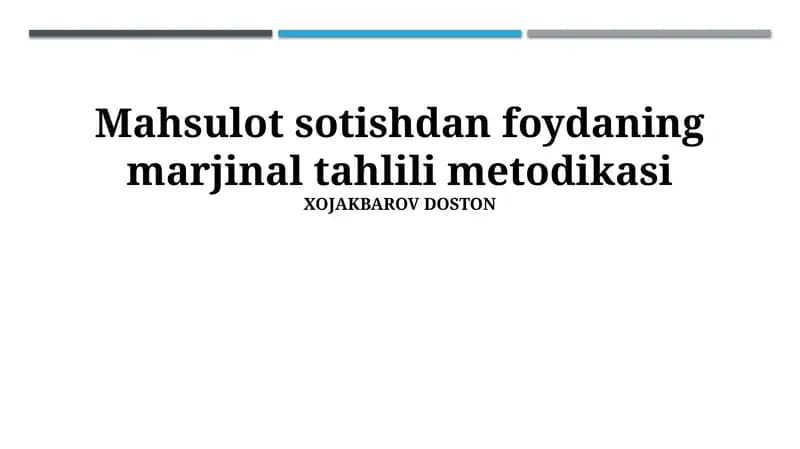 Mahsulot Sotishdan Foydaning Marjinal Tahlili Metodikasi