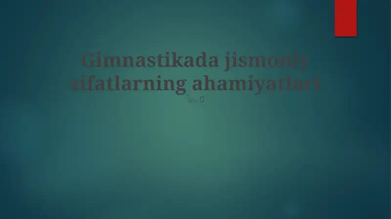 Gimnastikada jismoniy sifatlarning ahamiyatlari