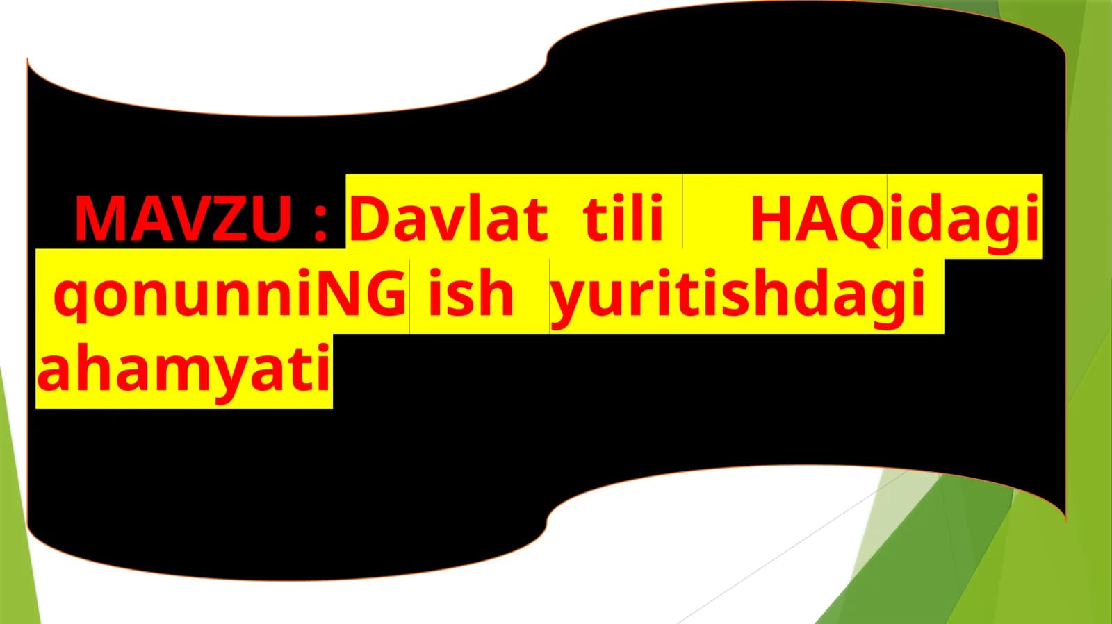 Davlattili HAQidagi qonunni NGishyuritishdagiahamyati