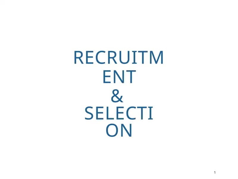 RECRUITMENT & SELECTION