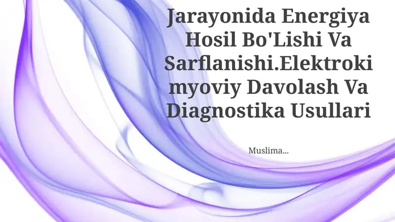 Metabolizim Jarayonida Energiya Hosil Bo'Lishi Va Sarflanishi