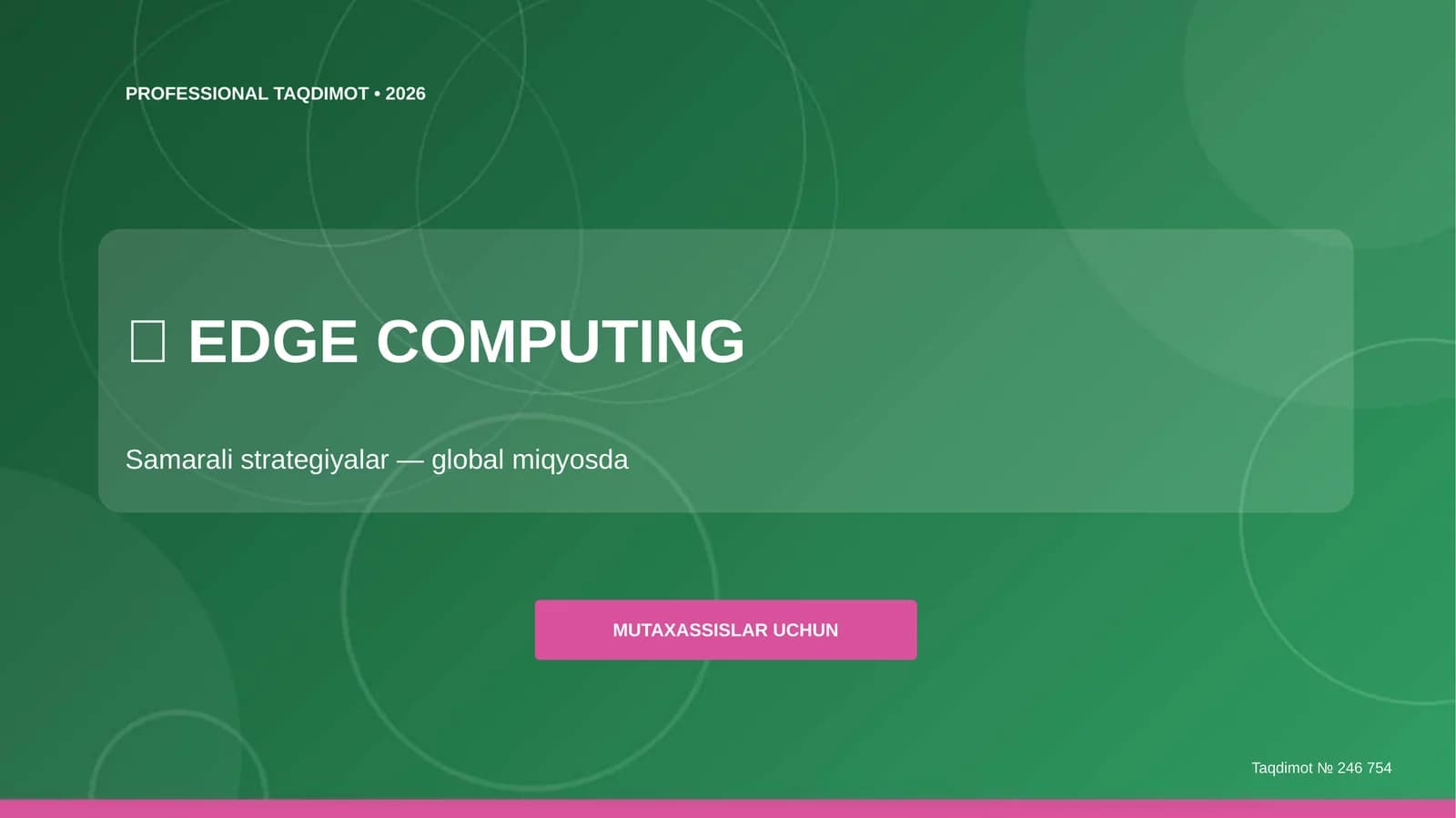 EDGE COMPUTING Samarali strategiyalar — global miqyosda MUTAXASSISLAR UCHUN